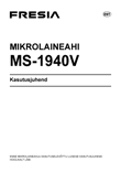 Fresia MS-1940V mikrolaineahi: kasutusjuhend eesti keeles, küljendus